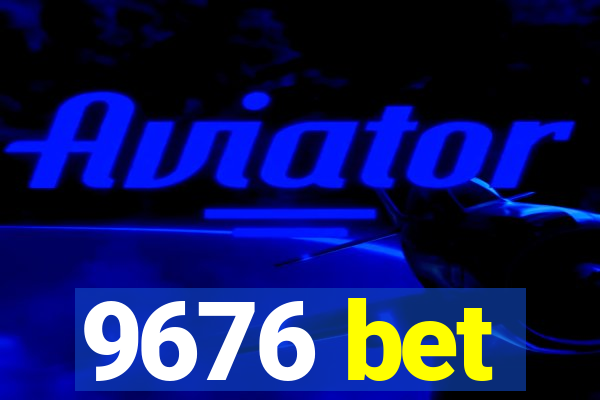 9676 bet